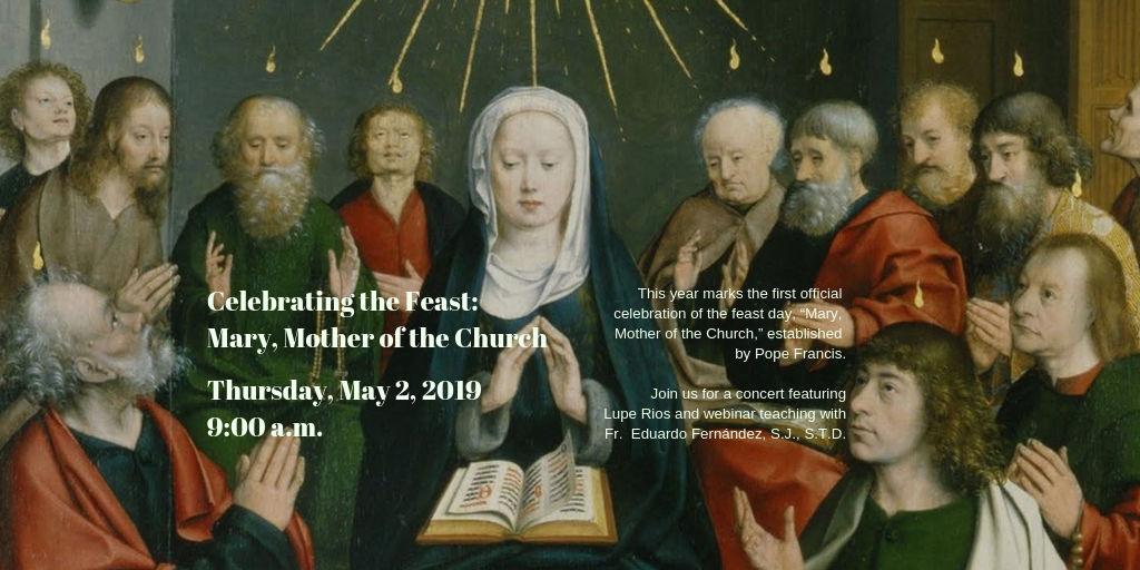 Celebrating the Feast: Mary, Mother of the Church